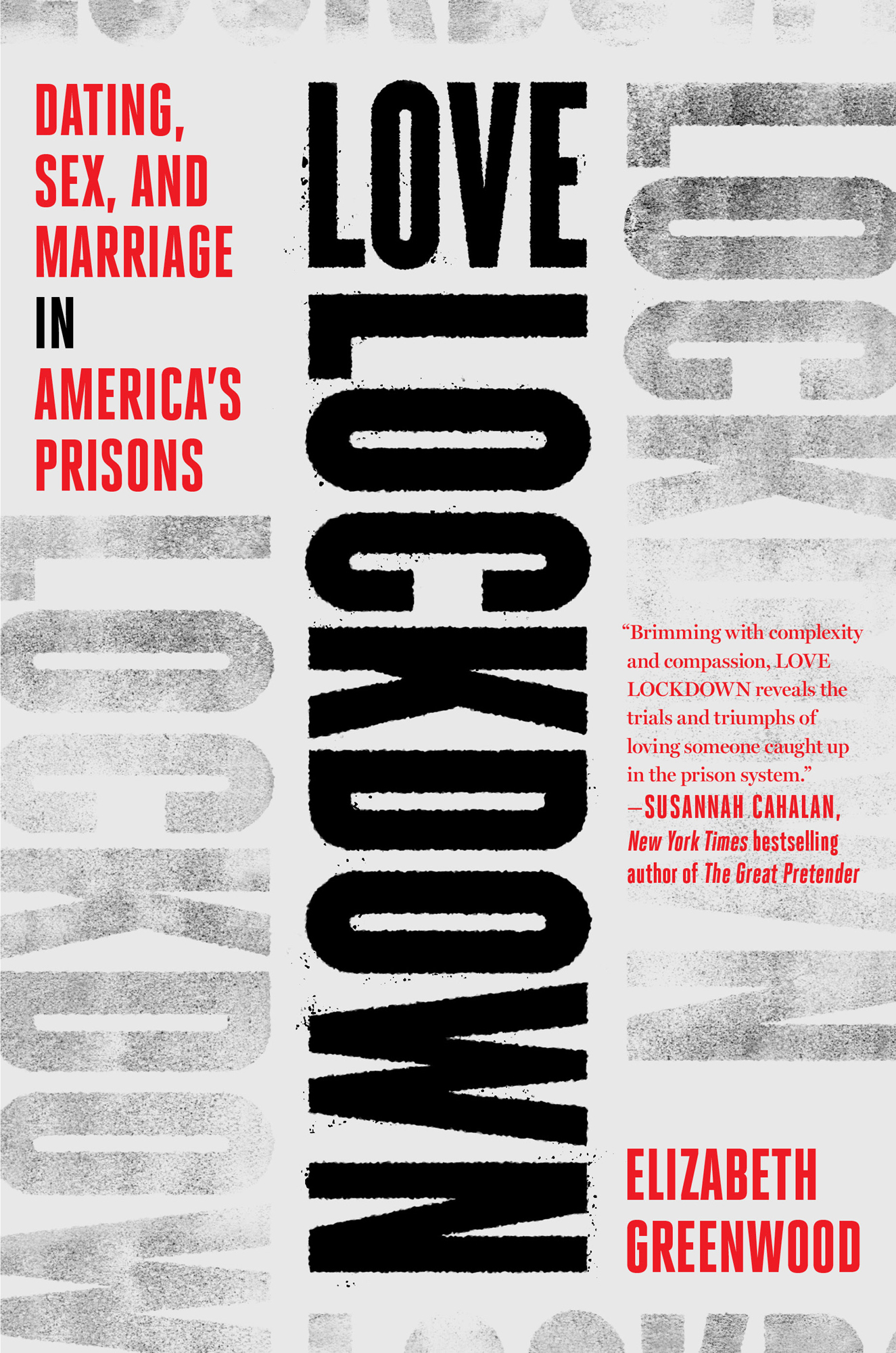 Dating sex and marriage in Americas prisons Love Lockdown Elizabeth Greenwood - photo 1