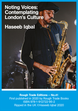 Haseeb Iqbal - Noting Voices: Contemplating London’s Culture