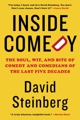 David Steinberg Inside Comedy: The Soul, Wit, and Bite of Comedy and Comedians of the Last Five Decades