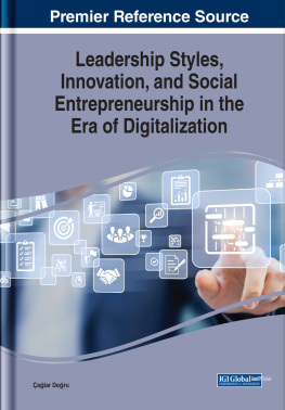 Caglar Dogru Leadership Styles, Innovation, and Social Entrepreneurship in the Era of Digitalization