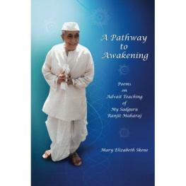 Mary Skene - A Pathway to Awakening: Poems on Advait Teachings of My Sadguru Ranjit Maharaj