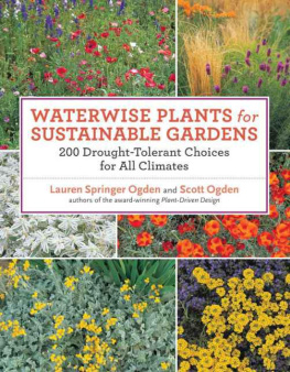 Lauren Springer Ogden - Waterwise Plants for Sustainable Gardens: 200 Drought-Tolerant Choices for all Climates