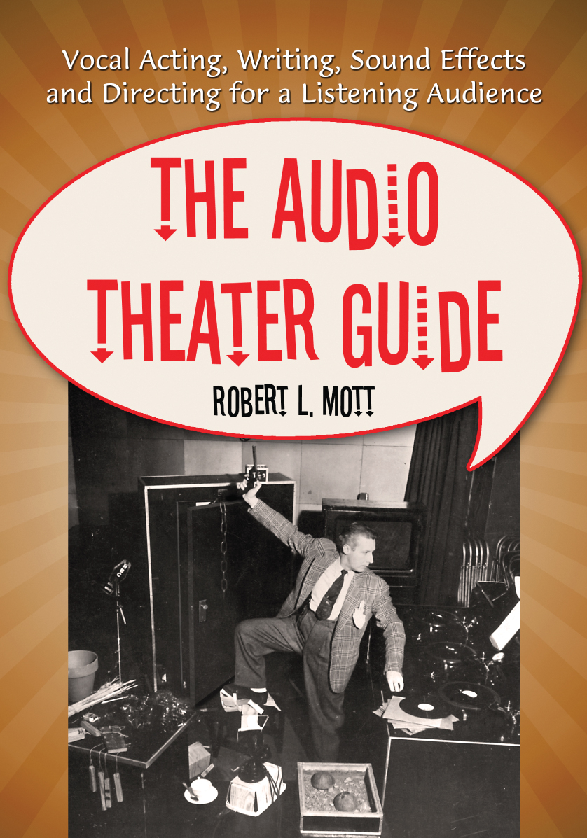 The Audio Theater Guide Also by Robert L Mott and from McFarland Radio - photo 1