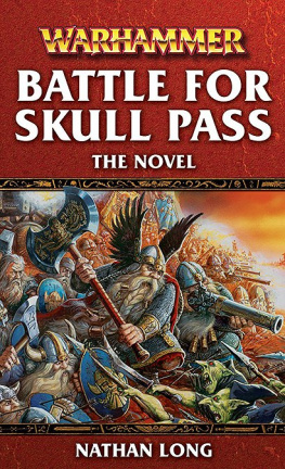 Nathan Long - Warhammer Battle for Skull Pass