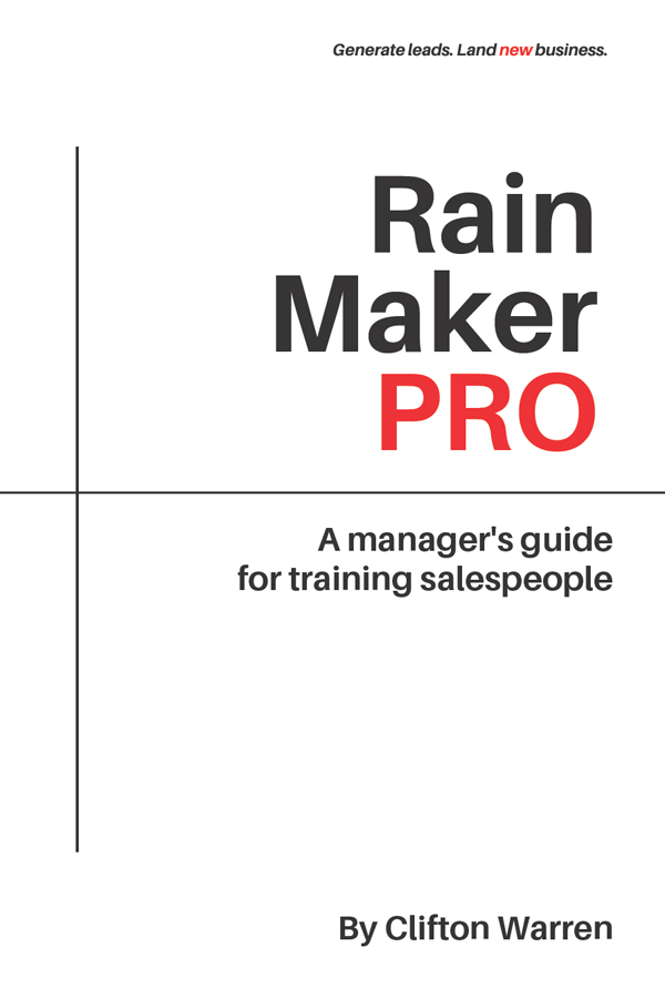 Rain Maker Pro Rain Maker Pro A Managers Guide for Training Salespeople - photo 1