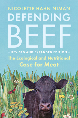 Nicolette Hahn Niman - Defending Beef: The Ecological and Nutritional Case for Meat, 2nd Edition