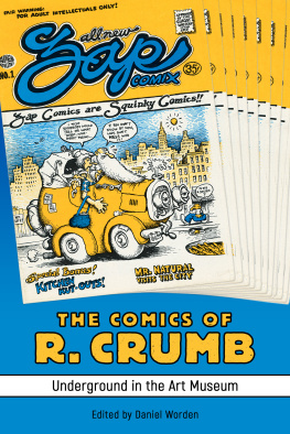 Daniel Worden The Comics of R. Crumb: Underground in the Art Museum