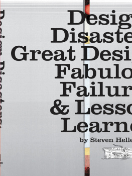 Steven Heller Design Disasters: Great Designers, Fabulous Failure, and Lessons Learned