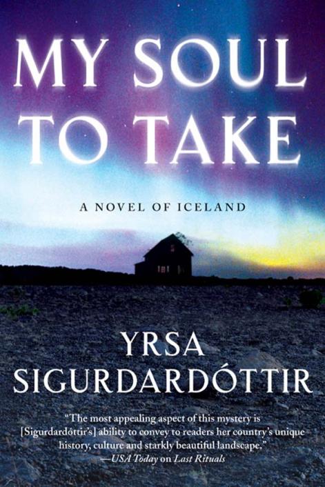 MY SOUL TO TAKE A Novel of Iceland YRSA SIGURDA RDT TIR T R A N S L AT E D F R - photo 1