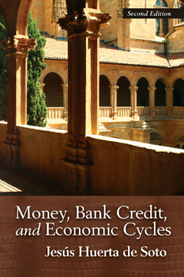 Jesús Huerta de Soto - Money, Bank Credit, and Economic Cycles