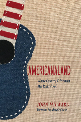 John Milward Americanaland: Where Country & Western Met Rock n Roll