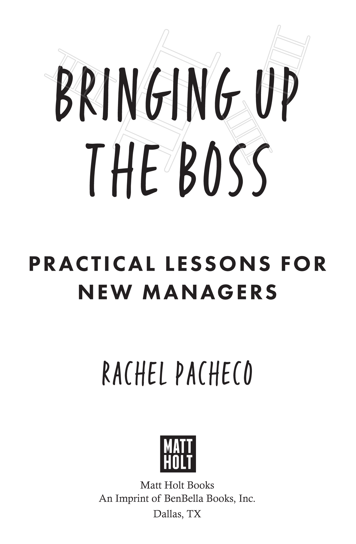 Bringing Up the Boss copyright 2021 by Rachel Pacheco All rights reserved No - photo 3