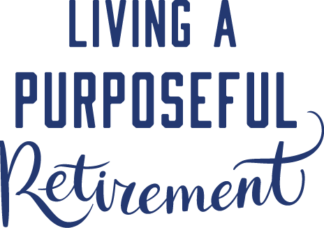 Living a Purposeful Retirement How to Bring Happiness and Meaning to Your Retirement Retirement Gift for Men or Retirement Gift for Women - image 2