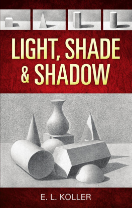 E.L. Koller - Light, Shade and Shadow