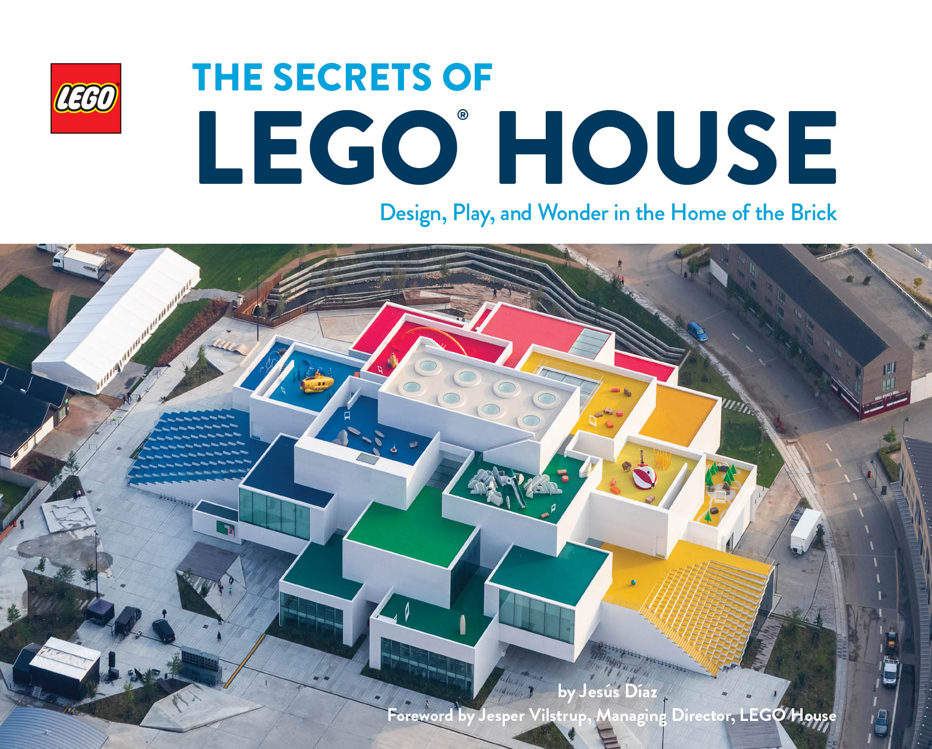 The Secrets of LEGO House Design Play and Wonder in the Home of the Brick - photo 1