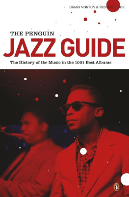 Brian Morton - The Penguin Jazz Guide: The History of the Music in the 1000 Best Albums
