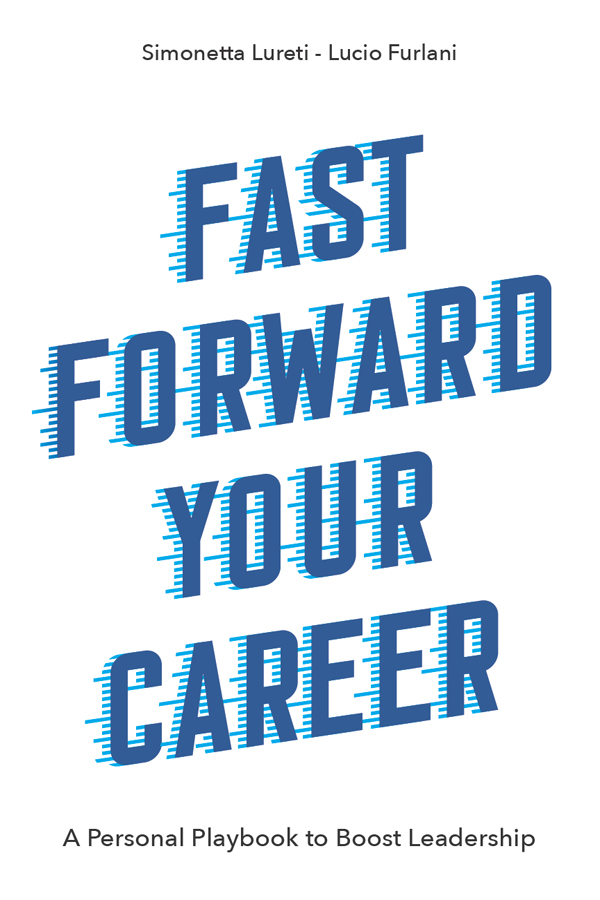 Fast Forward Your Career Fast Forward Your Career A Personal Playbook to - photo 1