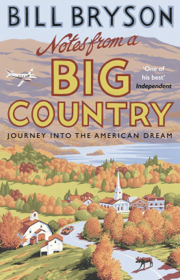Bill Bryson - Notes From A Big Country: Journey into the American Dream
