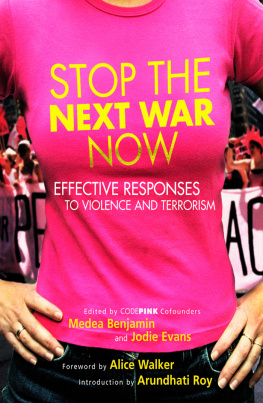 Medea Benjamin - Stop the Next War Now: Effective Responses to Violence and Terrorism