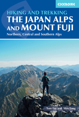 Tom Fay - Hiking and Trekking in the Japan Alps and Mount Fuji: Northern, Central and Southern Alps