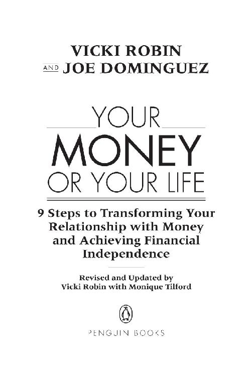 Table of Contents Praise for Your Money or Your Life Your Money or Your - photo 1