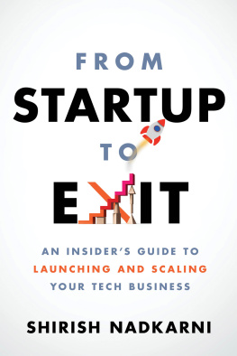 Shirish Nadkarni - From Startup to Exit: An Insiders Guide to Launching and Scaling Your Tech Business