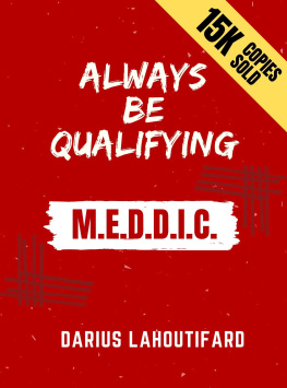 Darius Lahoutifard ALWAYS BE QUALIFYING: M.E.D.D.I.C.