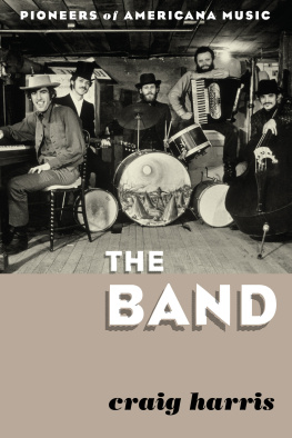 Craig Harris The Band: Pioneers of Americana Music