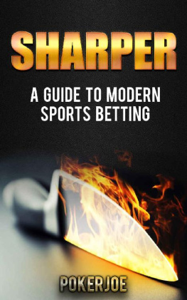 True Pokerjoe - Sharper: A Guide to Modern Sports Betting