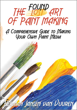 Herman Jansen Van Vuuren The Found Art of Paint Making