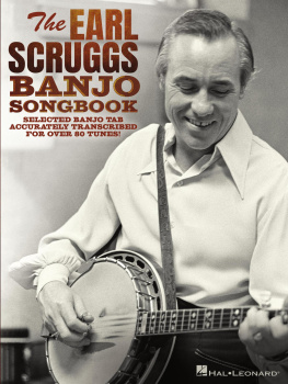 Earl Scruggs - The Earl Scruggs Banjo Songbook: Selected Banjo Tab Accurately Transcribed for Over 80 Tunes with Foreword by Jim Mills: Selected Banjo Tab Accurately Transcribed for Over 80 Tunes!