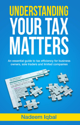 Nadeem Iqbal Understanding Your Tax Matters: An Essential Guide To Tax Efficiency For Business Owners, Sole Traders And Limited Companies