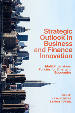 Hasan Dinçer Strategic Outlook in Business and Finance Innovation: Multidimensional Policies for Emerging Economies