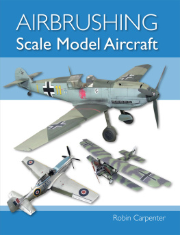 Robin Carpenter - Airbrushing Scale Model Aircraft