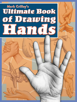 Mark Crilley - Mark Crilleys Ultimate Book of Drawing Hands