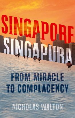 Nicholas Walton - Singapore, Singapura: From Miracle to Complacency