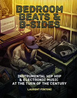 Laurent Fintoni - Bedroom Beats and B-Sides: Instrumental Hip Hop & Electronic Music at the Turn of the Century