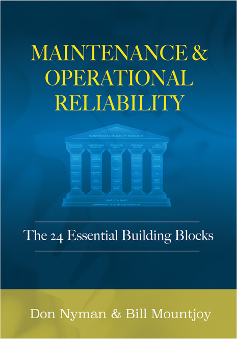 MAINTENANCE OPERATIONAL RELIABILITY The 24 Essential Building Blocks The - photo 1