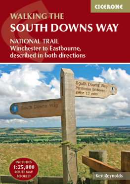 Kev Reynolds - The South Downs Way: Winchester to Eastbourne, described in both directions