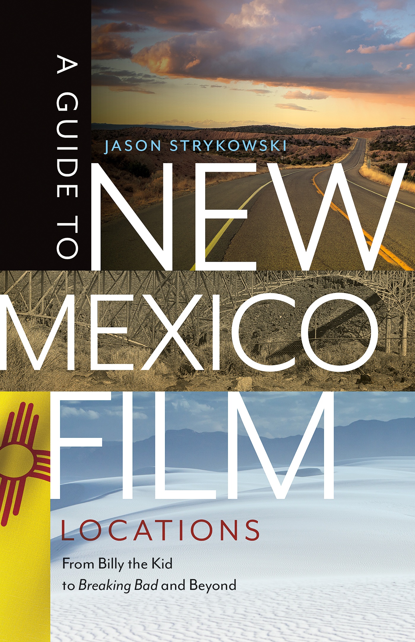 A GUIDE TO NEW MEXICO FILM LOCATIONS 2021 by Jason Strykowski - photo 1