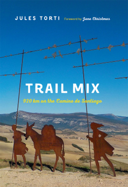 Jules Torti Trail Mix: 920 Km on the Camino de Santiago