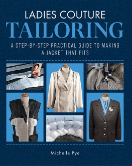 Michelle Pye Ladies Couture Tailoring: A Step-by-Step Practical Guide to Making a Jacket that Fits