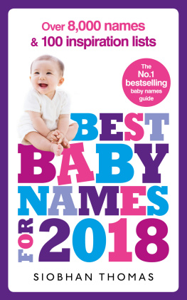 Siobhan Thomas - Best Baby Names for 2018: Over 8,000 names and 100 inspiration lists