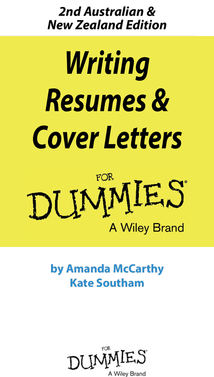 Writing Resumes Cover Letters For Dummies 2nd Australian and New Zealand - photo 2