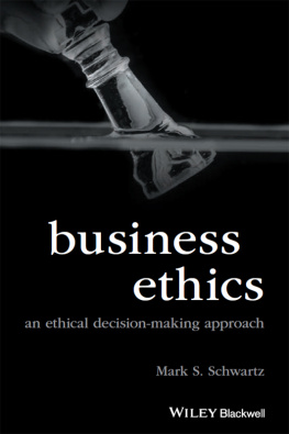 M Schwartz - Business Ethics: Theory, Choices, and Dilemmas