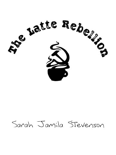 Woodbury Minnesota The Latte Rebellion 2011 by Sarah Jamila Stevenson All - photo 1