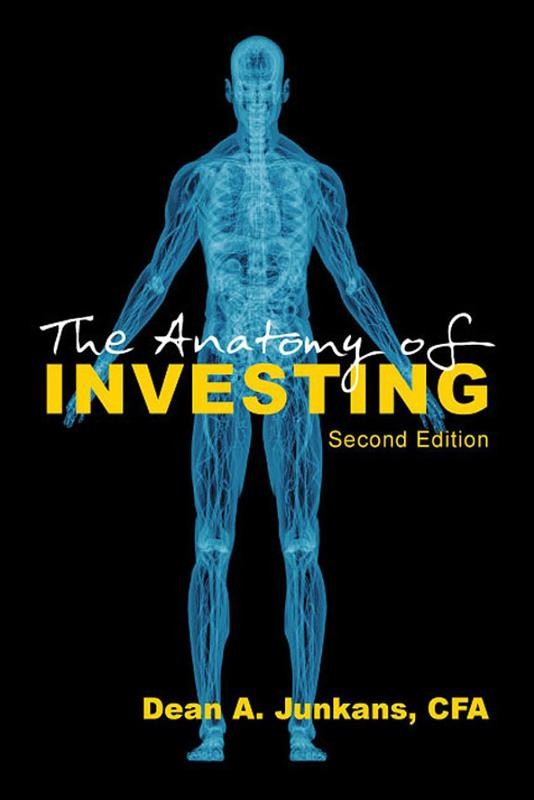 The Anatomy of Investing Second Edition Dean A Junkans ANATOMY The - photo 1