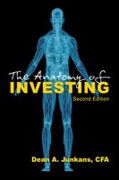 Dean A. Junkans - The Anatomy of Investing