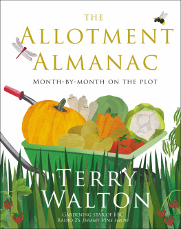 Terry Walton - The Allotment Almanac: a month-by-month guide to getting the best from your allotment from much-loved Radio 2 gardener Terry Walton