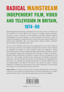 Colin Perry - Radical Mainstream: Independent Film, Video and Television in Britain, 197490